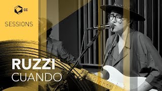 Video thumbnail of "Ruzzi - Cuando | CC SESSIONS"