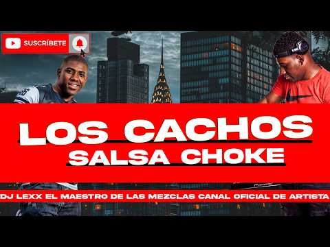 Los Cachos ❌ Salsa Choke ❌ Coke el Aparato ❌ DJ Lexx