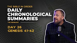 Day 26: Genesis 41-42 | Joseph Interprets Pharaoh’s Dreams and Confronts His Brothers