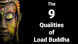The 9 Qualities of Lord Buddha