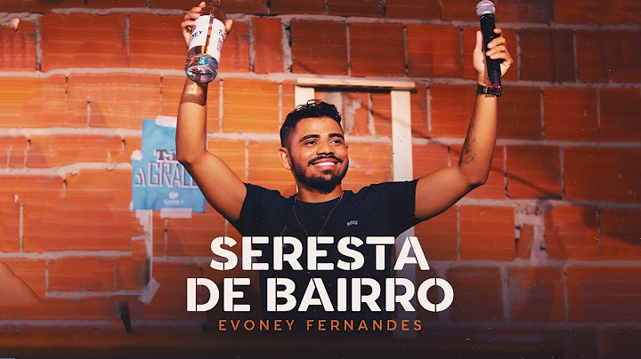 Seresta de Bairro - Evoney Fernandes [Ao Vivo Em Fortaleza]