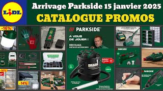 catalogue LIDL Parkside du 15 janvier ✅Arrivage bricolage parkside 🔥Promos deals SilverCrest Livergy
