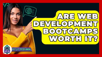 Are Web Development Bootcamps Worth It? - Next LVL Programming