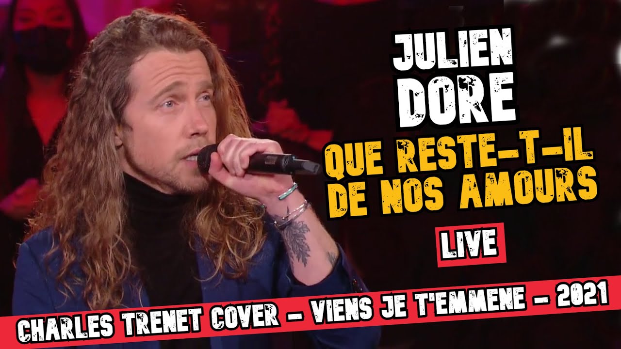Julien Doré - Que reste-t-il de nos amours - Charles Trénet cover (Live