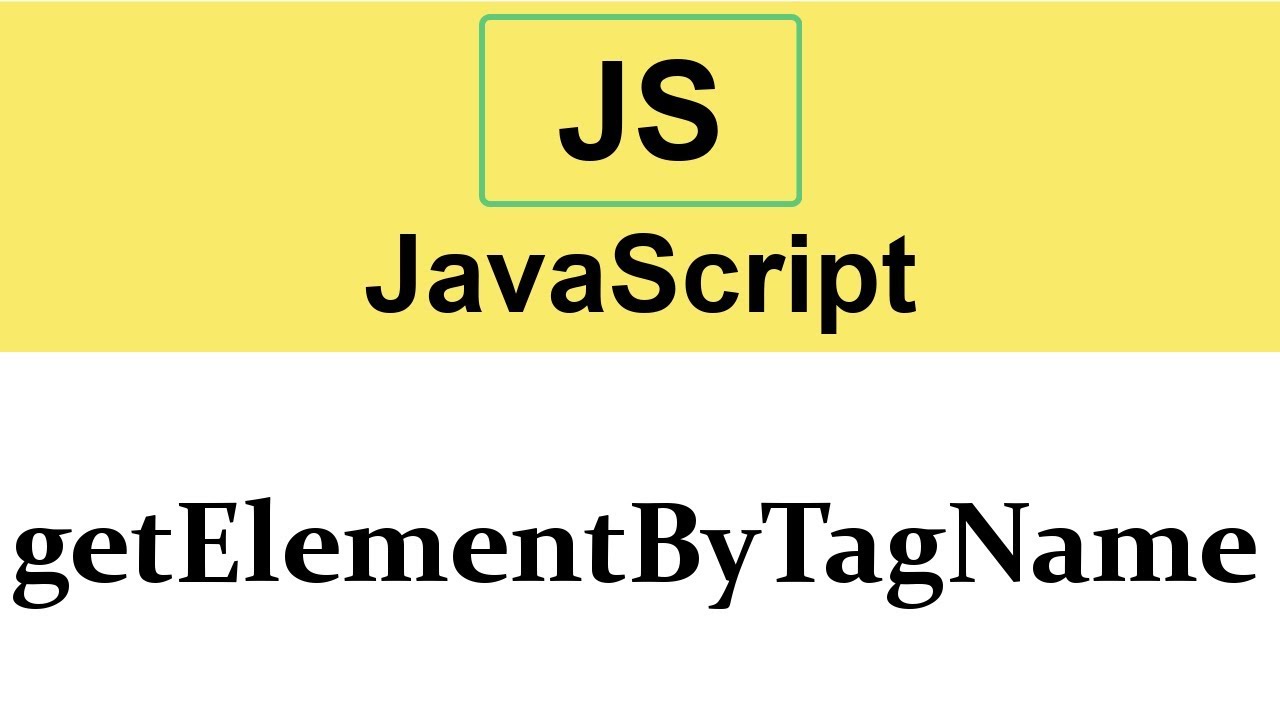 getelementsbyname  Update  #23 getElementByTagName method in JavaScript