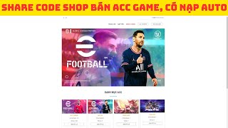 SHARE CODE SHOP BÁN ACC GAME LIÊN QUÂN, FREE FIRE, RANDOM CÓ THỂ THÊM NHIỀU LOẠI GAME MUỐN BÁN