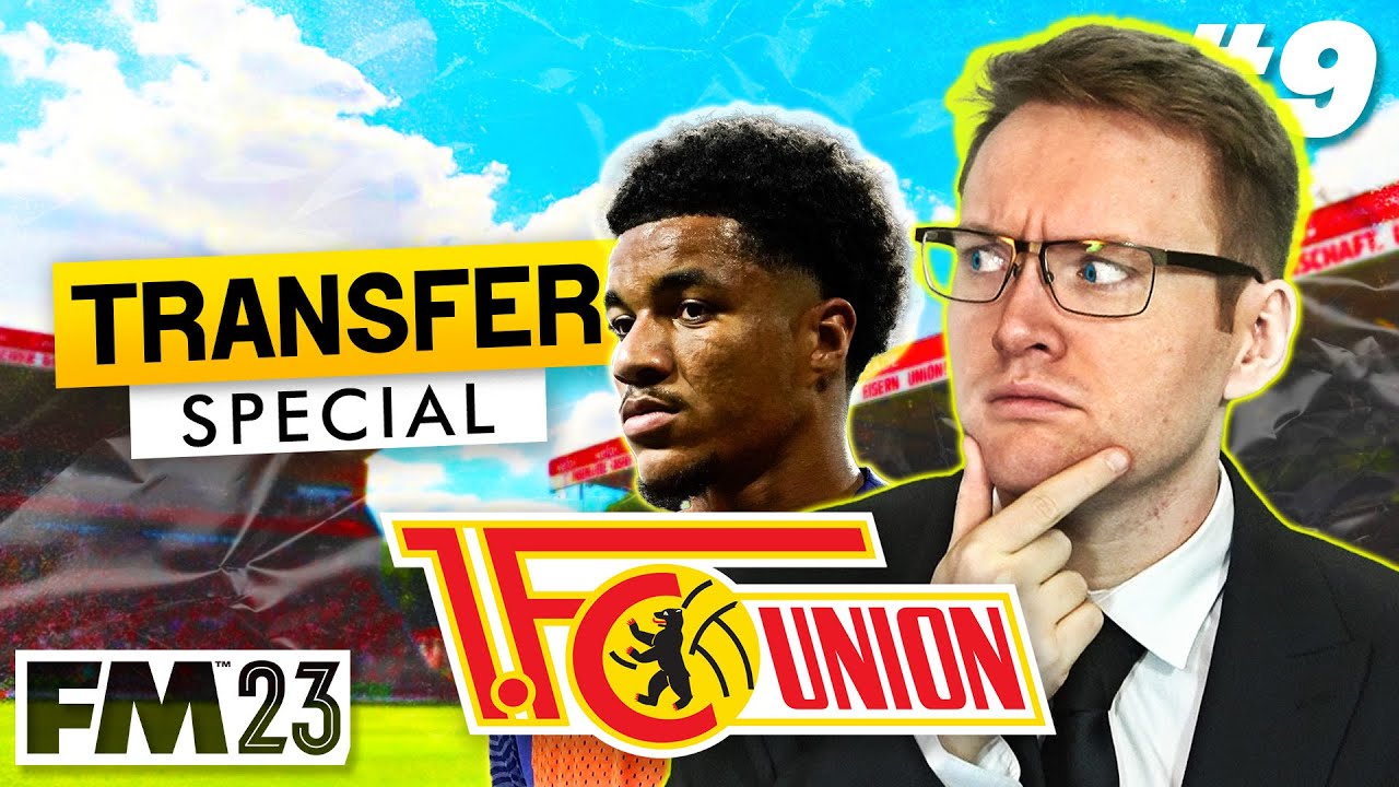 MASSIVE TRANSFER SPECIAL | Union Berlin Episode 9 - Football Manager 2023
