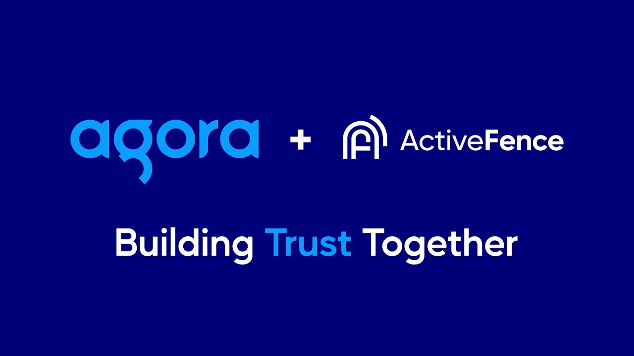 ActiveFence & Agora: Building Real-Time Trust & Safety