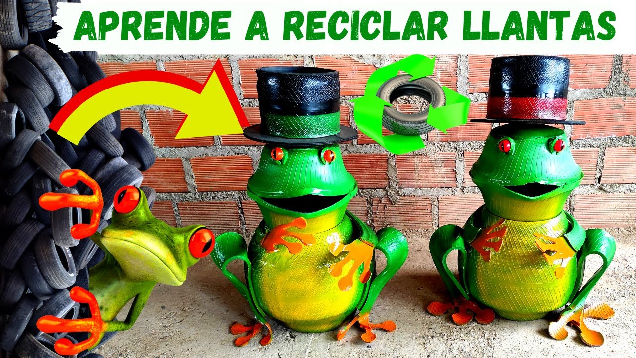 Como hacer  ranas de llantas usadas APRENDE A RECICLAR LLANTAS USADAS CREANDO ARTE CON LLANTAS