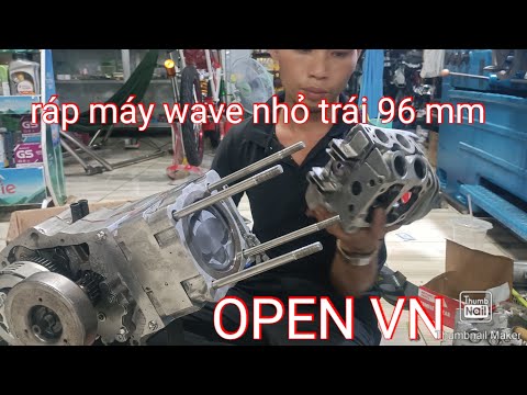 Video Ráp máy wave nhỏ trái 96 mm # Open # Full tại CLB Bình... - youtube