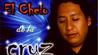 Video thumbnail of "EL CHELO DE LA CRUZ   SUEÑO DE AMOR"