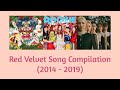 Red Velvet All Songs Compilation (2014 - 2019)