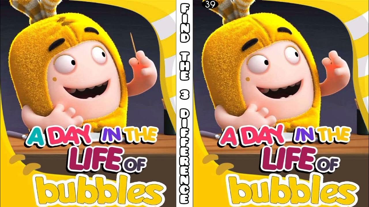 Bubble oddbods. FIND THE 3 DIFFERENCE. findthedifference bubble YouTube