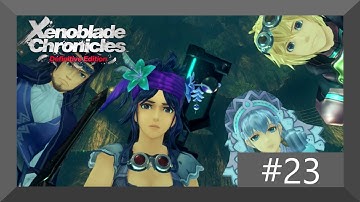Xenoblade Chronicles: Definitive Edition part 23 no commentary