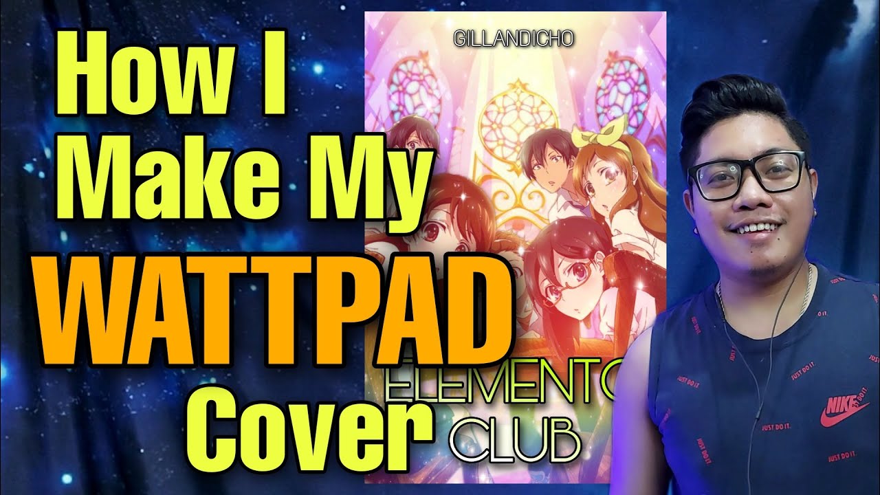 How I make my Wattpad Cover | Tutorial | How to | GilVlogs - YouTube