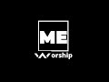 ME Worship - RENUEVAME - (VIDEO OFICIAL)