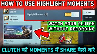 HOW TO USE HIGHLIGHTS MOMENTS FEATURE IN BGMI & PUBG 🔥 HOW TO ENABLE & SHARE CLUTCHES IN MOMENTS screenshot 5