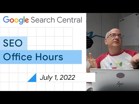 English Google SEO office-hours from July 1, 2022