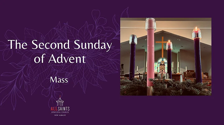 The Second Sunday of Advent - 10:00 AM - December 7th, 2025