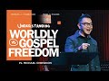 The Book Of Galatians Week 22 "Understanding Worldly vs Gospel Freedom" Ps. Michael Chrisdion