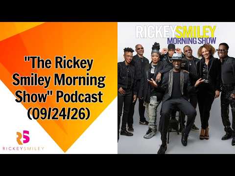 "The Rickey Smiley Morning Show" Podcast (09/24/26)