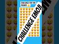 viral challenge #shorts #emoji
