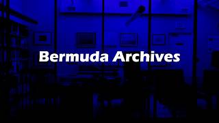 Dr. Neil Kennedy, on behalf of the Bermuda Archives.