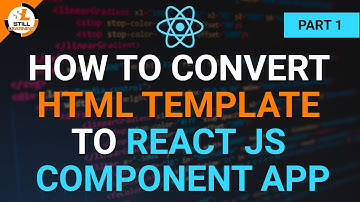 How to Convert HTML Template to React JS App | Part 1 | React JS Tutorials in Hindi