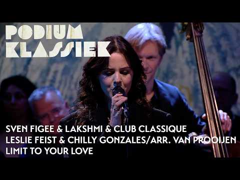 Sven Figee & Lakshmi & Club Classique - Feist & Gonzales - Limit To Your Love | Podium Klassiek