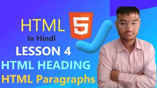 HTML Tutorial in Hindi | Lesson - 4 | In Hindi HTML Heading, HTML Paragraph