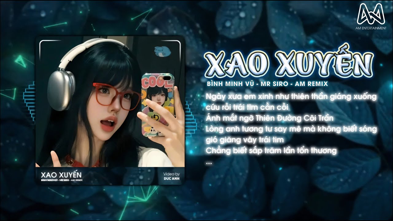 XAO XUYẾN REMIX (BẢN CHUẨN TIKTOK) BÌNH MINH VŨ - MR SIRO x AM REMIX,NGÀY XƯA EM XINH NHƯ THIÊN THẦN