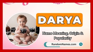 Darya - Baby Girl Name Meaning, Origin & Popularity - RandomNames.com