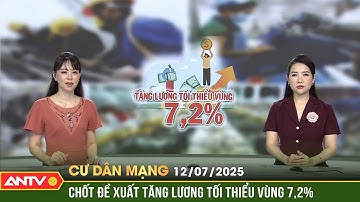 Chốt đề xuất tăng lương tối thiểu vùng năm 2026 lên 7,2% | Cư dân mạng | ANTV