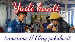 TUMARIMA MEDLEY ELING PABUBURIT // YUDI KUNTI LIVE PERFOME