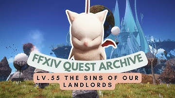 Lv.55 The Sins of Our Landlords | No Commentary | FFXIV Quest Archive