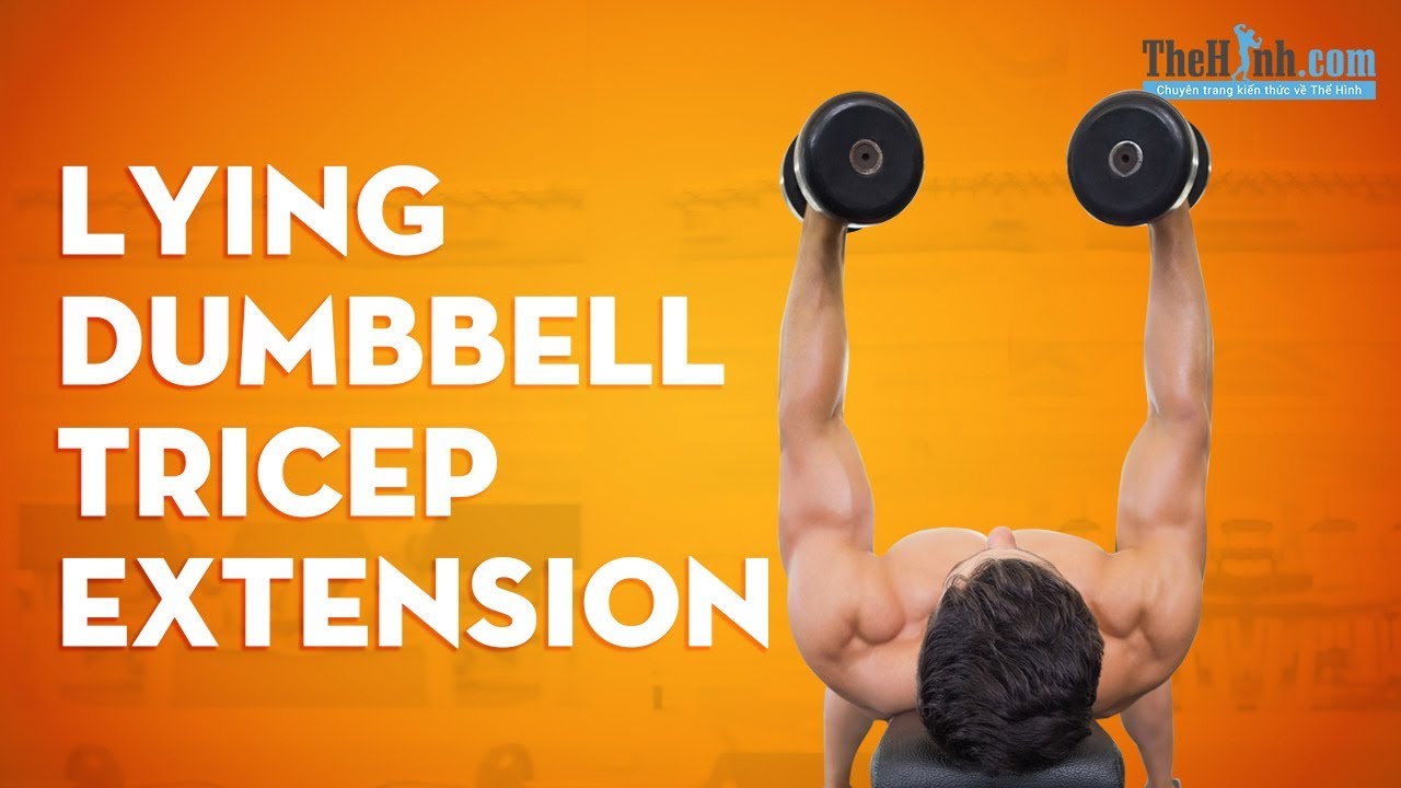 Hướng dẫn tập tay sau với Lying Dumbbell Tricep Extension - YouTube