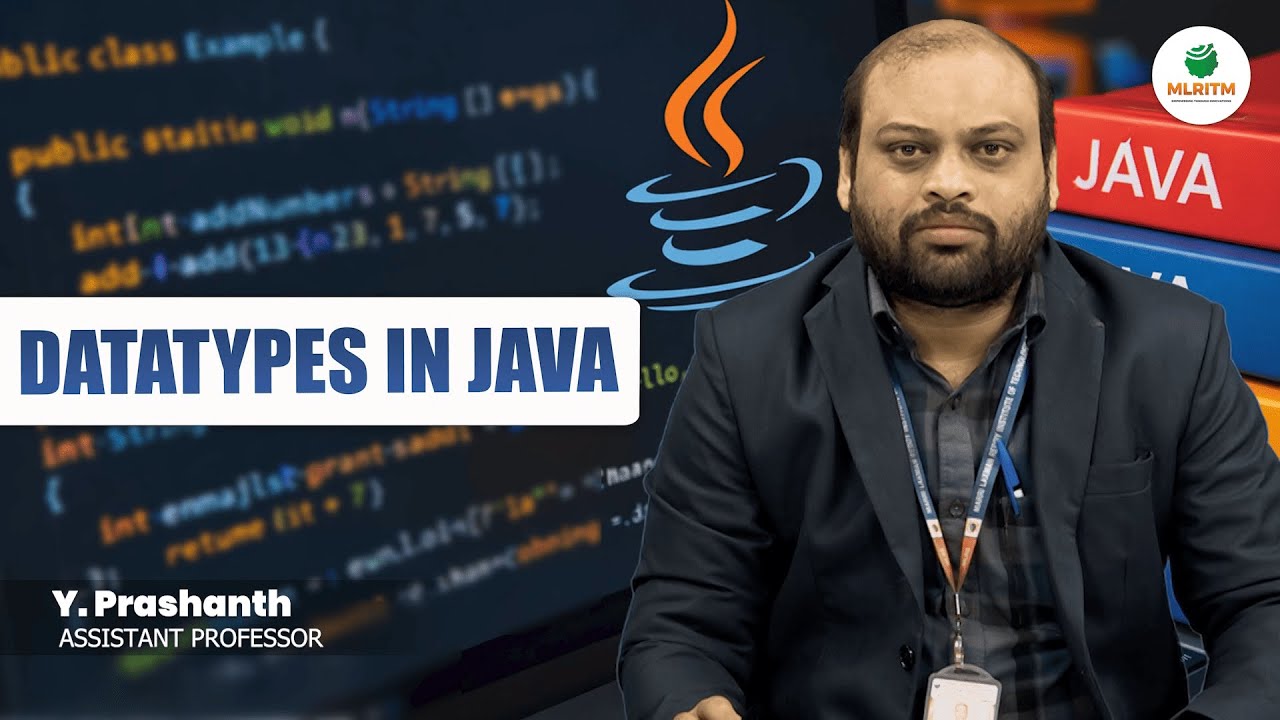 DATATYPES IN JAVA | By Mr. Y. PRASHANTH || MLRITM