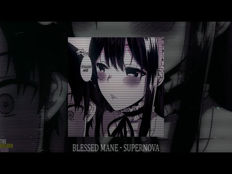BLESSED MANE - SUPERNOVA (slowed + reverb)
