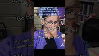Hateful Comments on my videos about Undocumented Students
