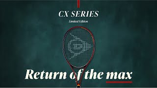 Return of the Max: Dunlop CX Ltd Edition