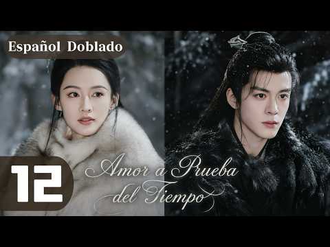 【ESPDUB】EP12- Amor a Prueba del Tiempo- #cdrama #liqin #zengshunxi