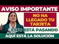 💳 ¿Tu tarjeta Bienestar no ha llegado? Esto debes hacer YA 📢📱