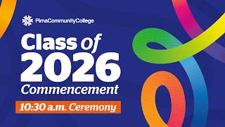 Pima Community College - Commencement 2026