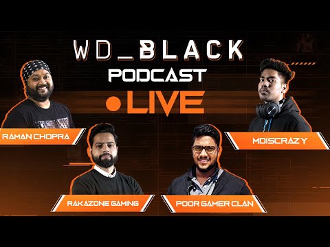 WD_Black Podcast with Streamers - WD_Black Podcast with Streamers