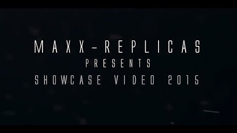 2015 MAXX-REPLICAS Showcase Video