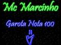 mc marcinho  garota nota 100