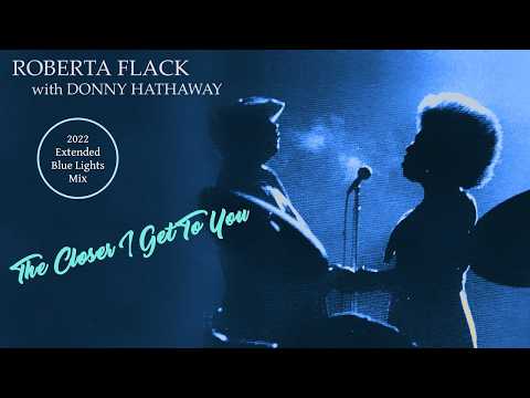 Roberta Flack ft. Donny Hathaway - The Closer I Get To You (432Hz)