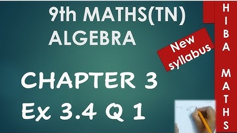 9th maths chapter 3 exercise 3.4 question 1 tn samacheer hiba maths