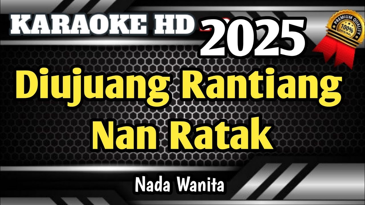 DI UJUANG RANTIANG NAN RATAK - Karaoke Minang Nada Wanita Solo HD