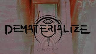 DEMATERIALIZE - Ghost (Instrumental) [FAMINED RECORDS]